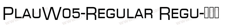 PlauW05-Regular Regu字体转换